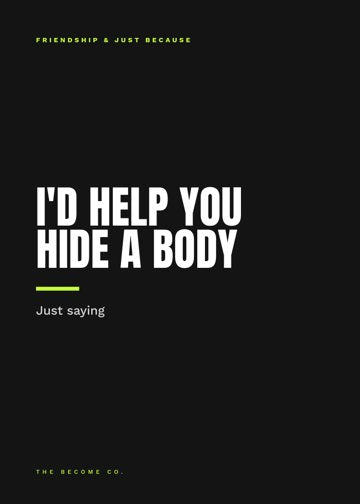 I'd Help You Hide a Body detail