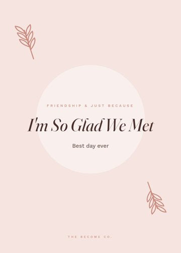 I'm So Glad We Met detail