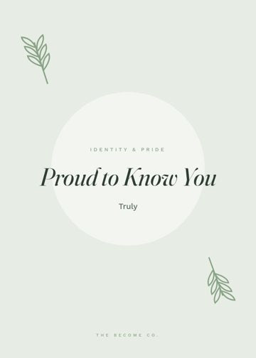 Proud to Know You detail